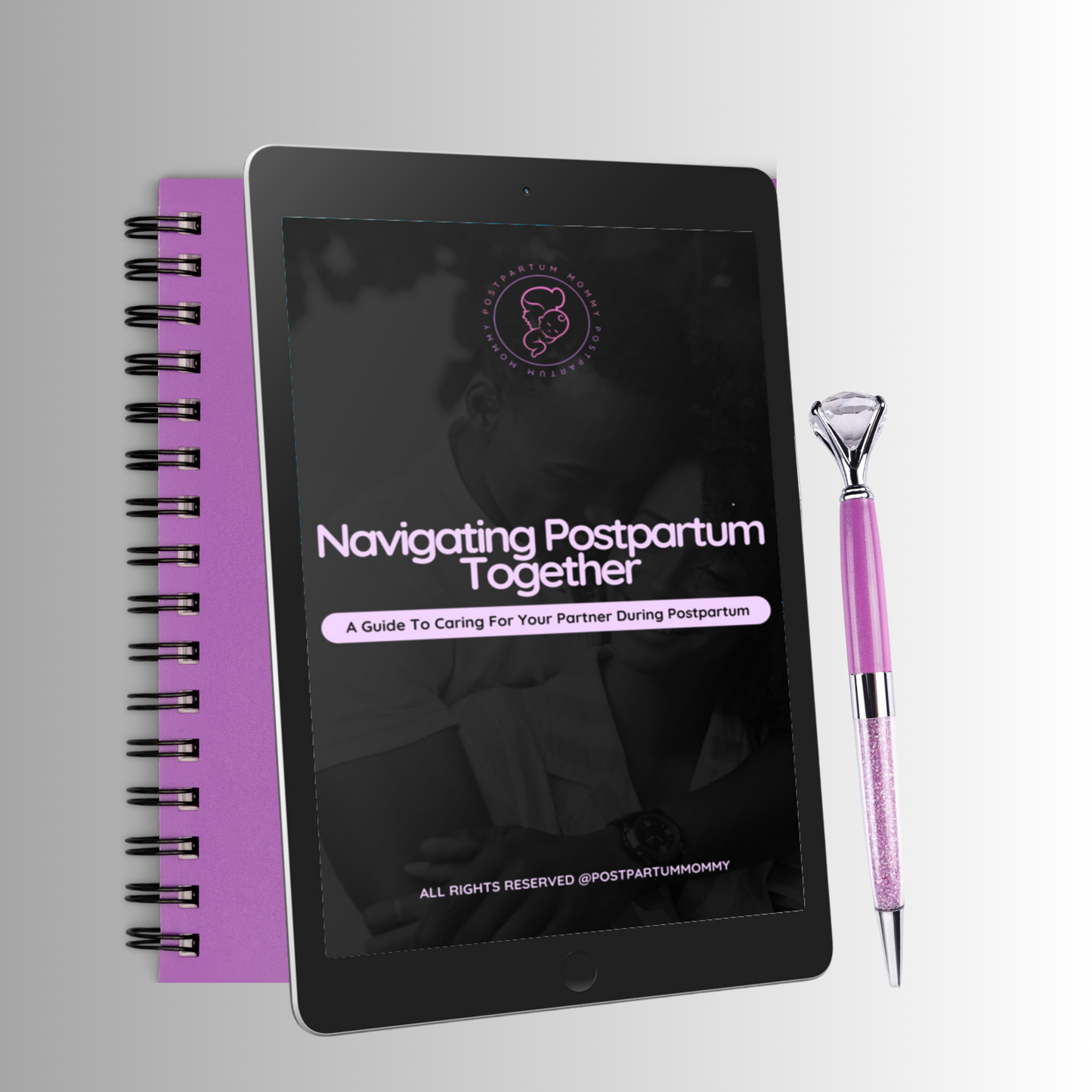 Navigating Postpartum Together: A Guide To Caring For Your Partner During Postpartum E-Book