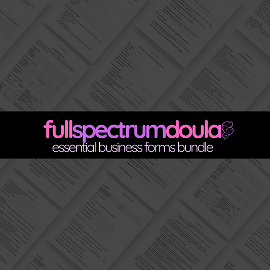 Full Spectrum Doula Essential Business Forms Bundle