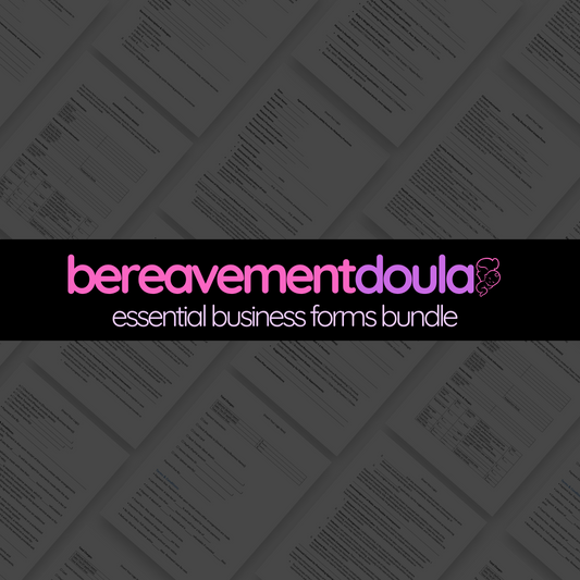 Bereavement Doula Essential Business Forms Bundle